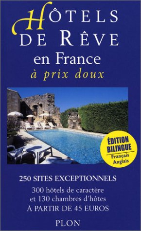 Hôtels de rêve en France à prix doux 2005