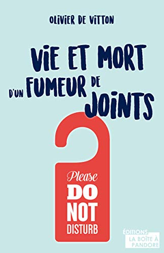 Vie et mort d'un fumeur de joints : please do not disturb