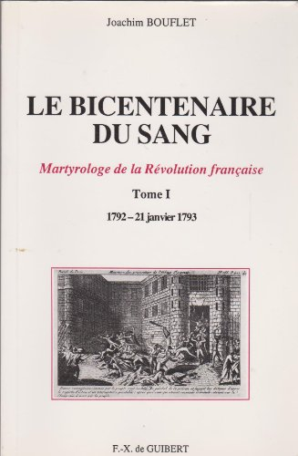 le bicentenaire du sang tome 1 : martyrologe de la révolution française