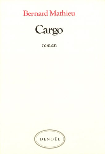 Cargo - Bernard Mathieu