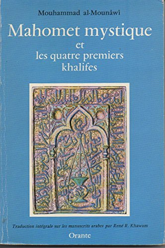 Mahomet Mystique et les quatre premiers khalifes