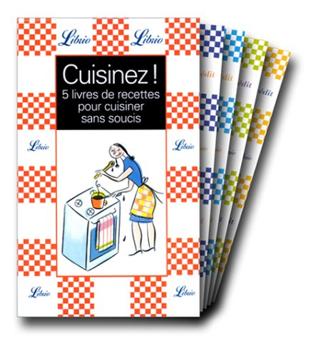 Cuisinez ! : cinq livres de recettes pratiques pour cuisiner sans souci