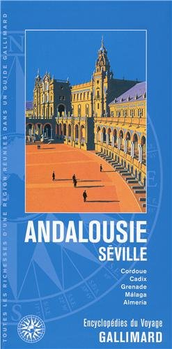 Andalousie, Séville : Cordoue, Cadix, Grenade, Malaga, Almeria