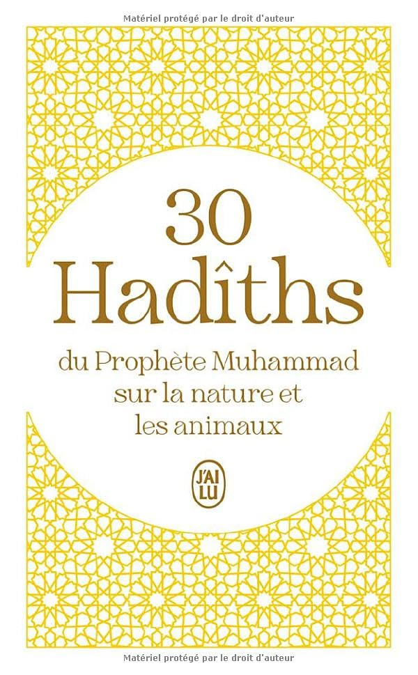 30 hadîths du prophète muhammad sur la nature et les animaux de J