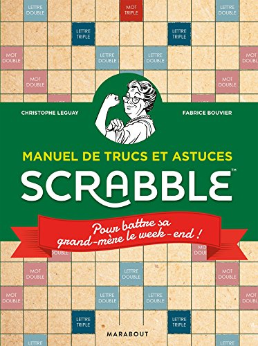 Scrabble : manuel de trucs et astuces