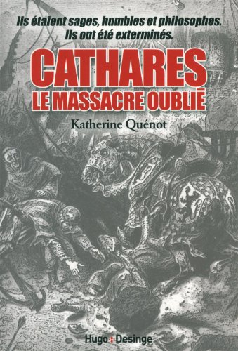 Cathares : le massacre oublié