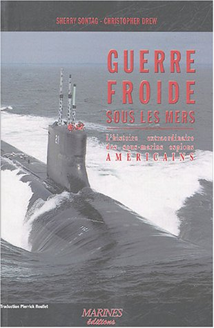 Guerre froide sous les mers : l'histoire méconnue des sous-marins espions américains