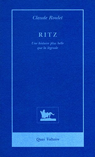 Le Ritz : une histoire plus belle que la légende