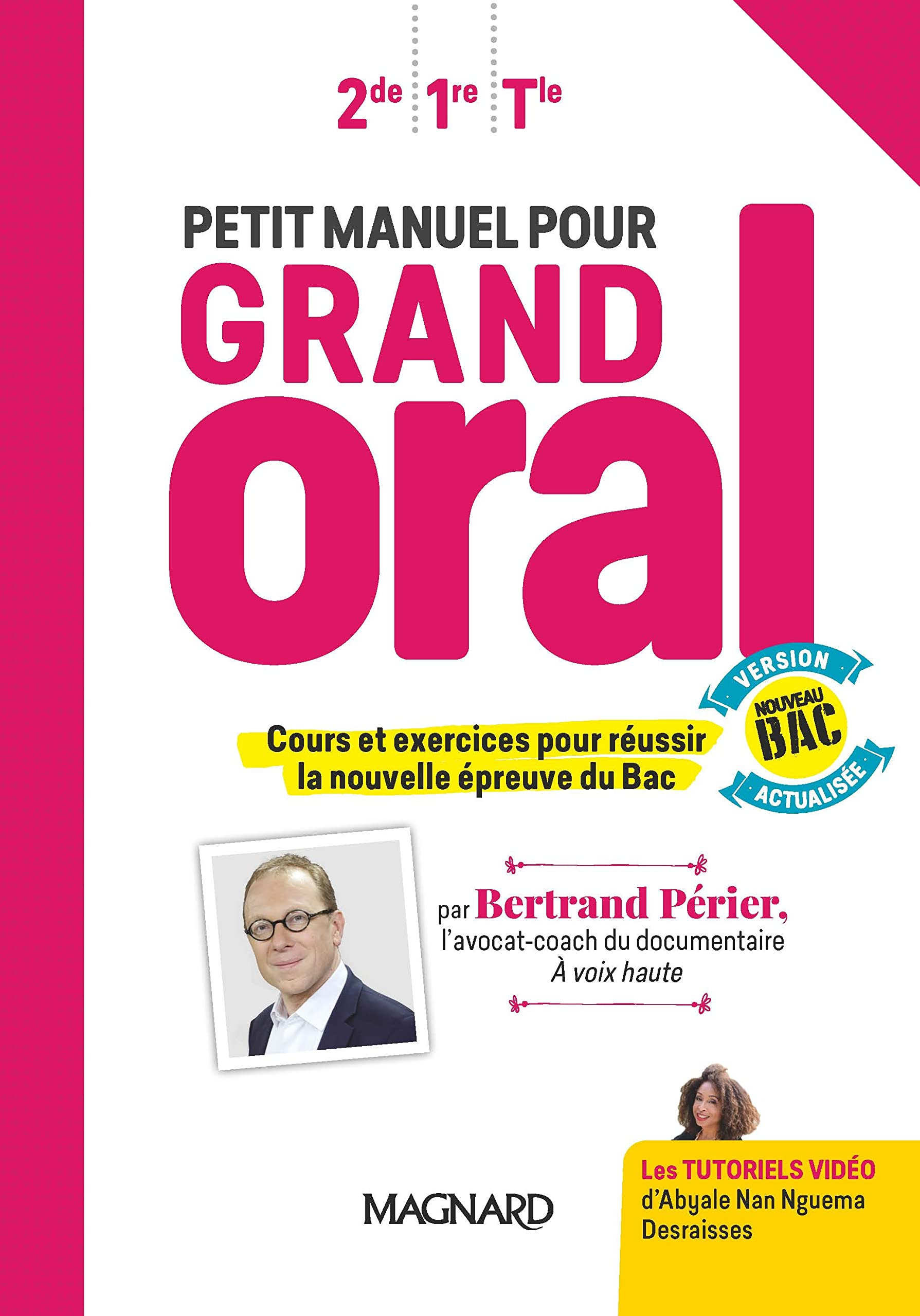 Petit manuel pour grand oral : 2de, 1re, terminale : cours et exercices pour réussir la nouvelle épr