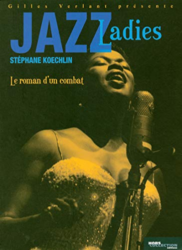 Jazz ladies : le roman d'un combat