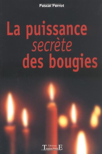 La puissance secrète des bougies : des rituels incontournables dans le domaine des invocations