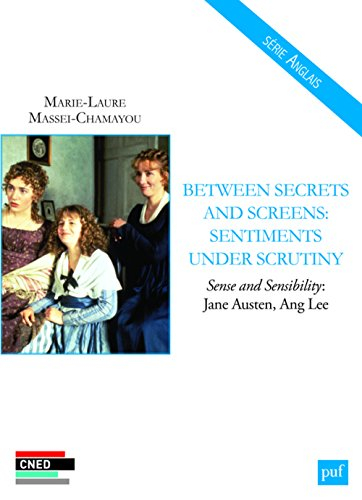 Between secrets and screens, sentiments under scrutiny : Sense and sensibility : Jane Austen, Ang Le