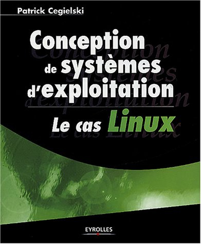 Conception de systèmes d'exploitation : le cas Linux