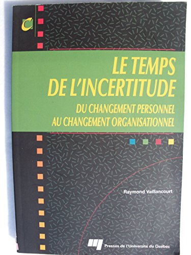 Le temps de l'incertitude : Du changement de personnel au changement organisationnel