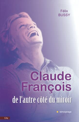 Claude François : de l'autre côté du miroir