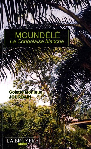 moundélé : la congolaise blanche