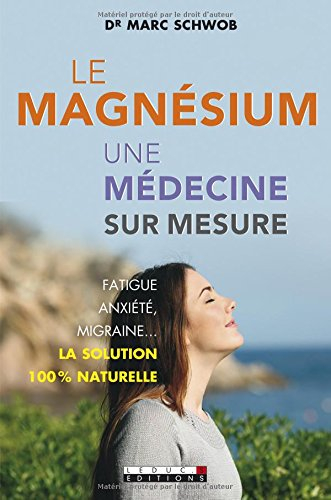 le magnésium, une médecine sur mesure