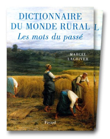 Dictionnaire historique du monde rural : les mots du passé