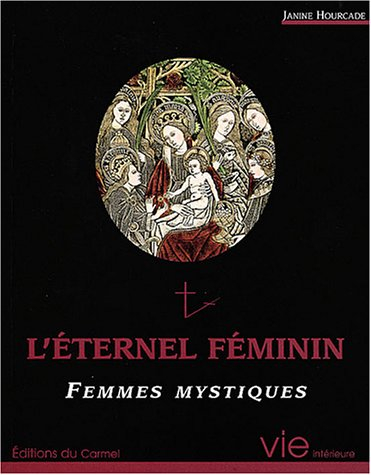 L'éternel féminin : femmes mystiques