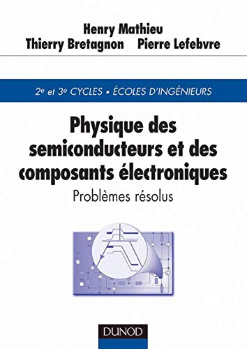 Physique des semiconducteurs et des composants électroniques : problèmes résolus