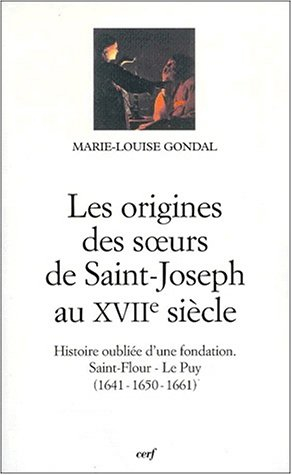 Les origines des soeurs de Saint-Joseph au XVIIe siècle : histoire oubliée d'une fondation, Saint-Fl