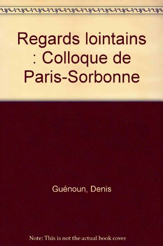 Colloques année (...) Lagarce. Vol. 2. Regards lointains : colloque de Paris-Sorbonne