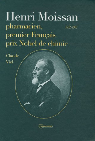 Henri Moissan, pharmacien, premier Français prix Nobel de chimie