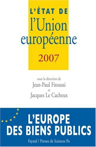 L'état de l'Union européenne 2007 : l'Europe des biens publics