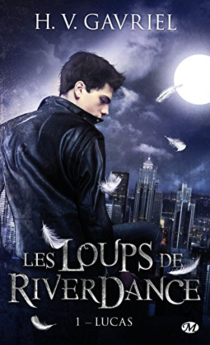 Les loups de Riverdance. Vol. 1. Lucas