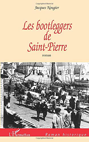 Les bootleggers de Saint-Pierre