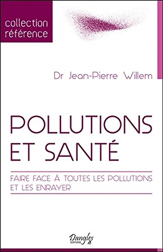 Pollutions et santé : faire face à toutes les pollutions et les enrayer