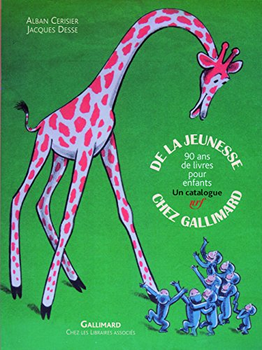De la jeunesse chez Gallimard : 90 ans de livres pour enfants : un catalogue