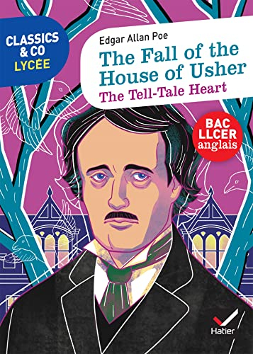 The fall of the House of Usher. The tell-tale heart : bac LLCER anglais