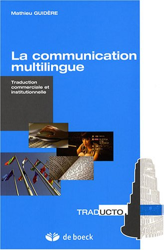 La communication multilingue : traduction commerciale et institutionnelle