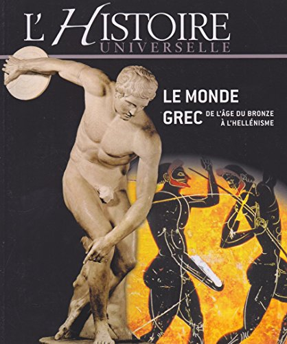 le monde grec : de l'âge du bronze à l'hellénisme