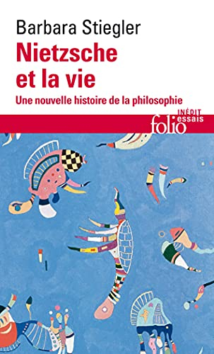 Nietzsche et la vie : une nouvelle histoire de la philosophie