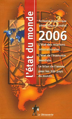 L'état du monde 2006 : annuaire économique géopolitique mondial