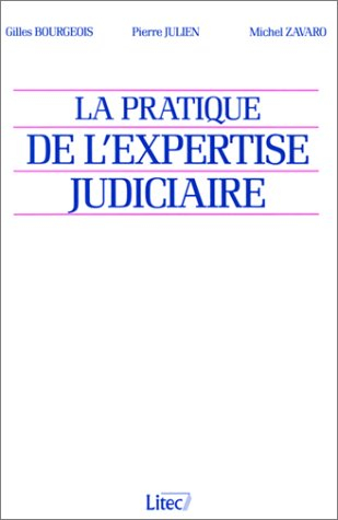 La pratique de l'expertise judiciaire