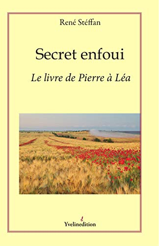 Secret enfoui : le livre de Pierre à Léa
