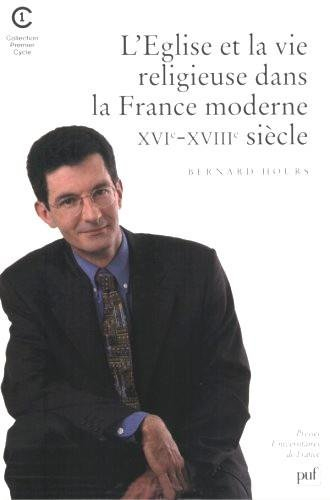L'Eglise et la vie religieuse dans la France moderne