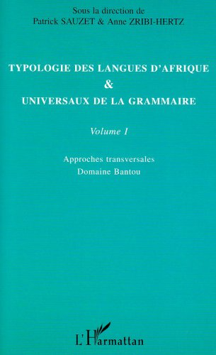 Typologie des langues d'Afrique & universaux de la grammaire. Vol. 1. Approches transversales : doma