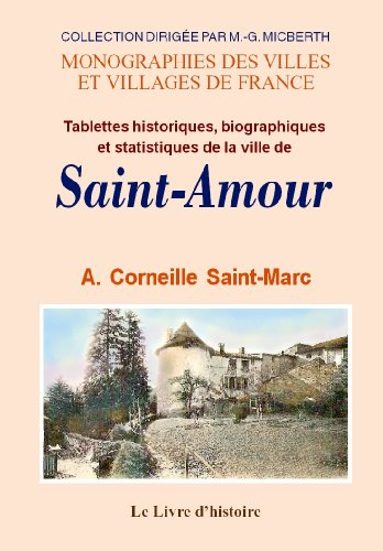Saint-Amour (Tablettes Historiques, Biographiques et Statistiques de la Ville de)