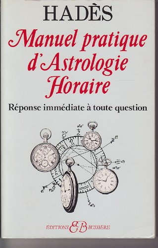 Manuel complet d'astrologie horaire