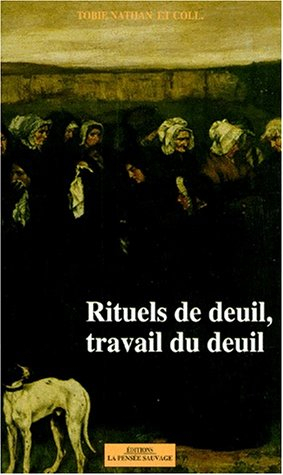 Rituels de deuil, travail du deuil