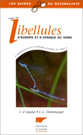 Guide des libellules d'Europe et d'Afrique du Nord - Jacques d' Aguilar, Jean-Louis Dommanget, René Préchac