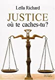 Justice où te caches-tu ?