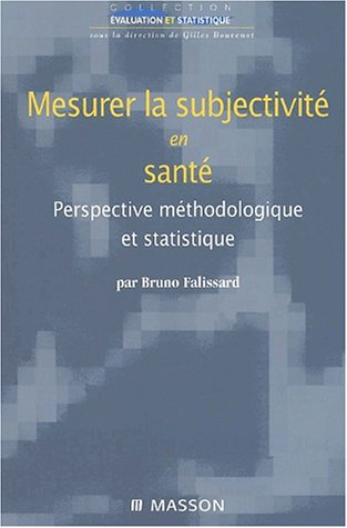 Mesurer la subjectivité en santé : perspective méthodologique et statistique