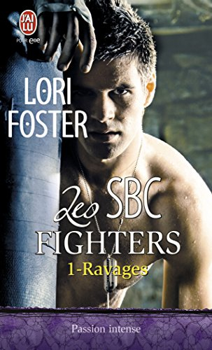 Les SBC fighters. Vol. 1. Ravages