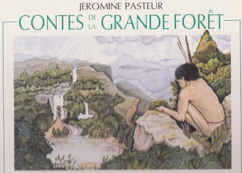 Contes de la grande forêt. Vol. 1. Toba