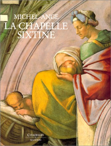 Michel-Ange, la chapelle Sixtine